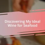 Discovering My Ideal Wine for Seafood