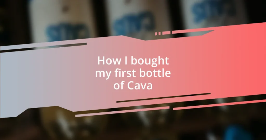 How I bought my first bottle of Cava