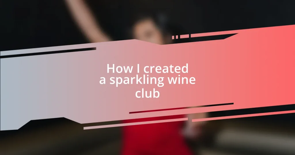 How I created a sparkling wine club