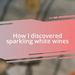 How I discovered sparkling white wines