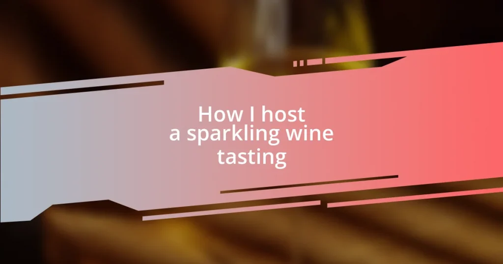 How I host a sparkling wine tasting