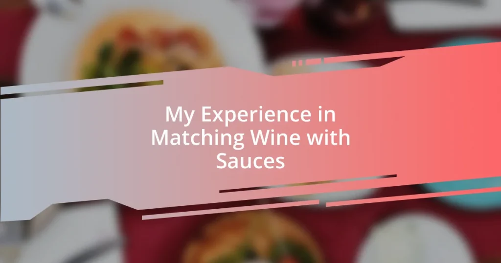 My Experience in Matching Wine with Sauces