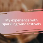 My experience with sparkling wine festivals