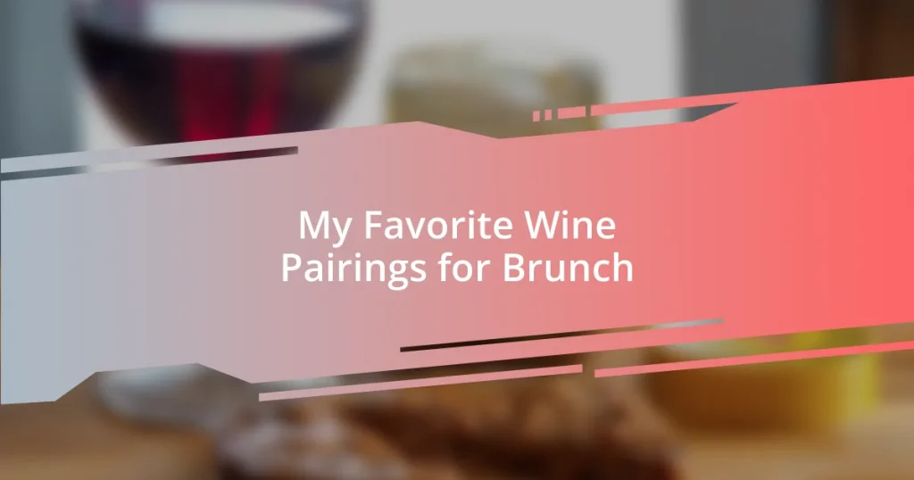 My Favorite Wine Pairings for Brunch