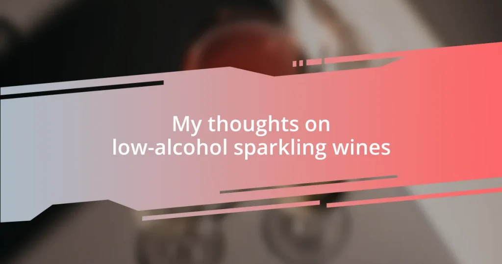 My thoughts on low-alcohol sparkling wines