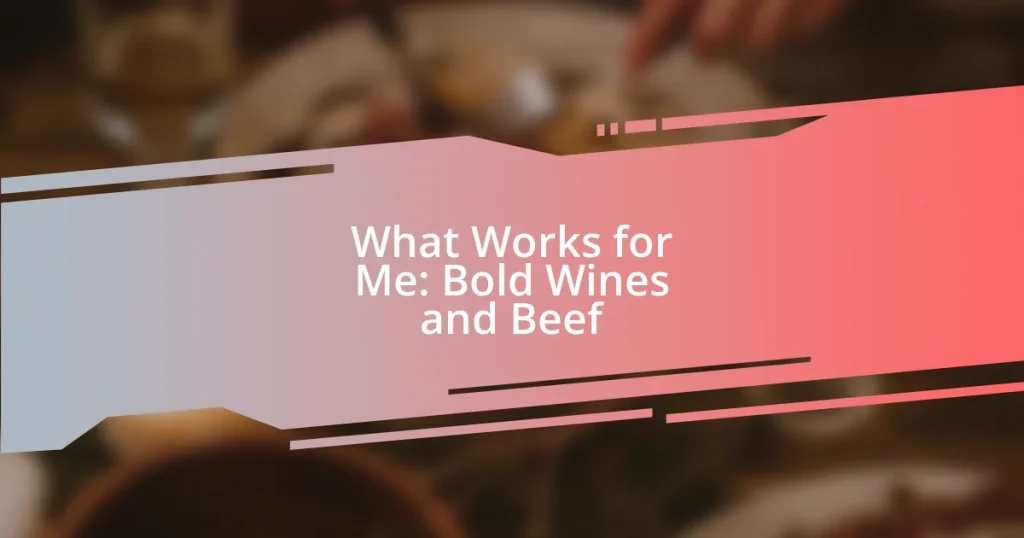 What Works for Me: Bold Wines and Beef