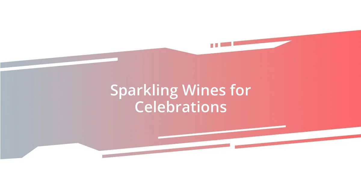 Sparkling Wines for Celebrations