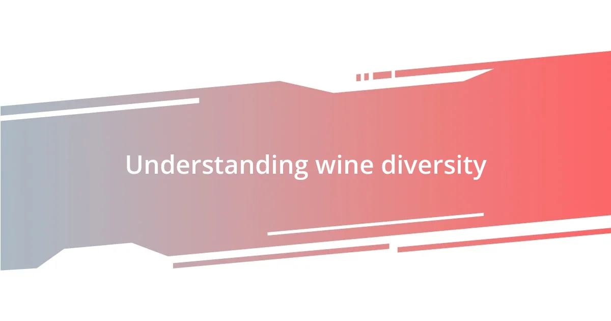 Understanding wine diversity