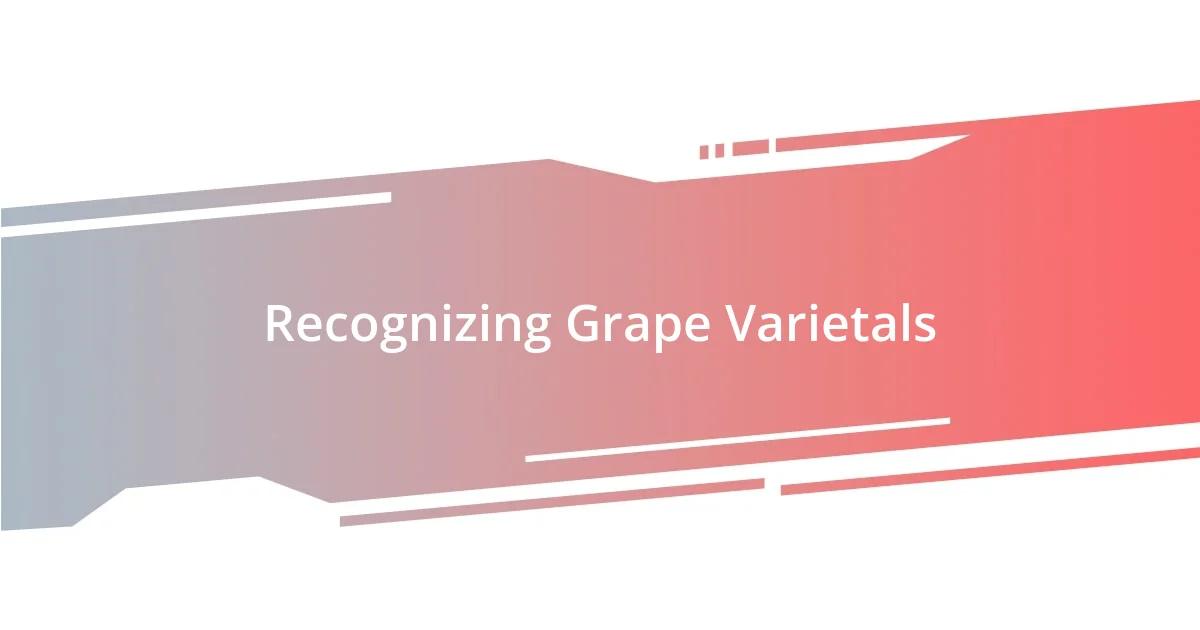 Recognizing Grape Varietals