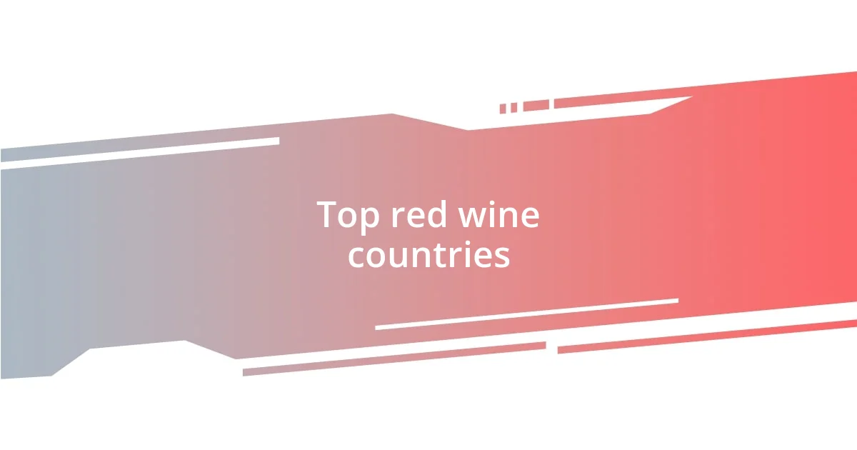 Top red wine countries